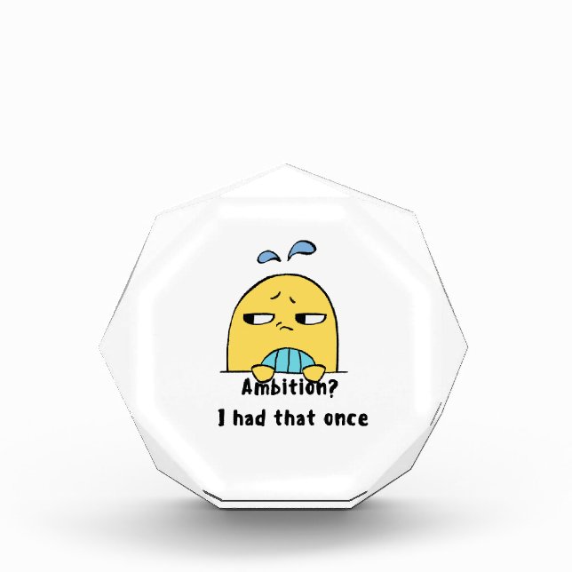 Bloc Photo "Ambition? I had that once" (Devant)