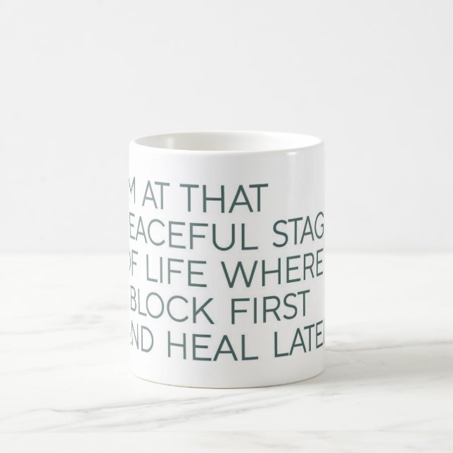 Block First, Heal Later - Minimalist Witty Mug (Center)