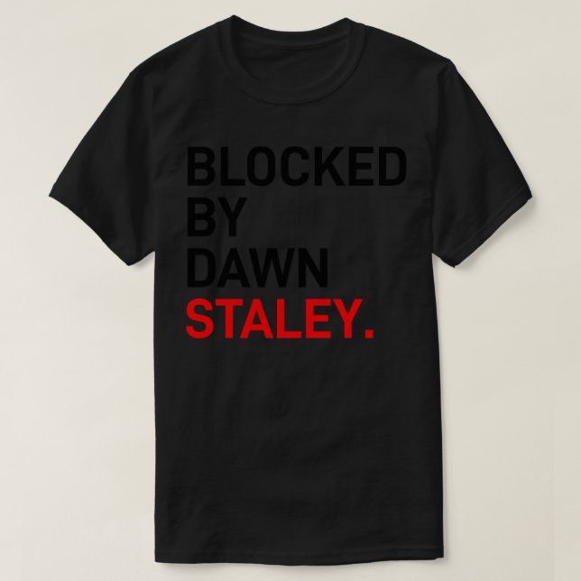 Blocked By Dawn Staley White Version T-Shirt (Design Front)