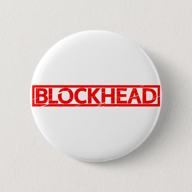 Blockhead Stamp 2 Inch Round Button (Front)