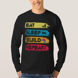 Blocks Building  Ideas  Sleep Eat Build Repeat 2 T-Shirt