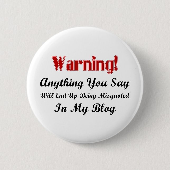 Blog Warning 2 Inch Round Button (Front)