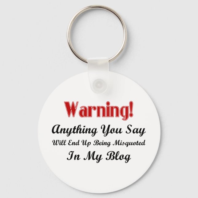 Blog Warning Keychain (Front)