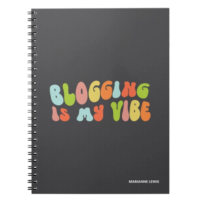 Blogging Is My Vibe, Groovy Colourful Personalized Notebook (Front)
