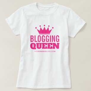 Blogging Queen t shirt gift for female blogger