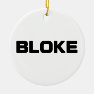 BLOKE CERAMIC ORNAMENT