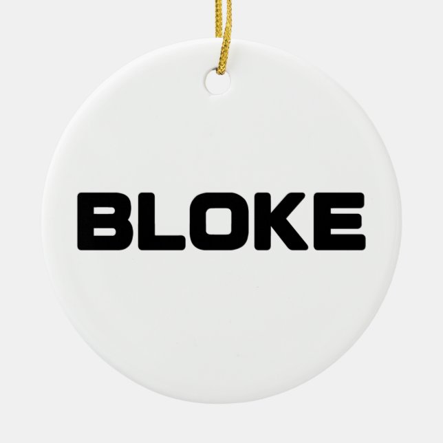 BLOKE CERAMIC ORNAMENT (Front)