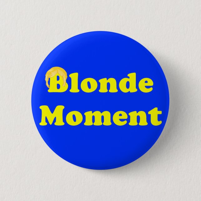 Blond Moment 2 Inch Round Button (Front)