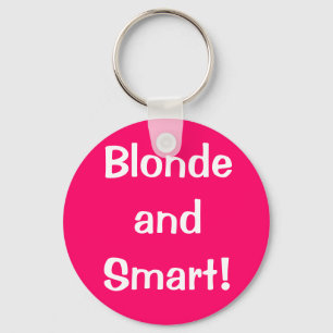 Blonde and Smart! Keychain
