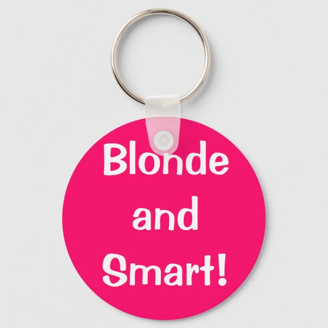 Blonde and Smart! Keychain (Front)
