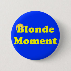Blonde Moment 2 Inch Round Button