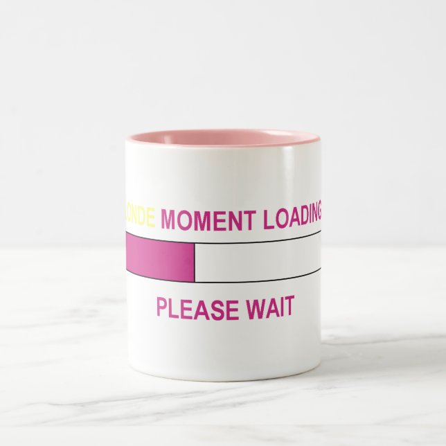 BLONDE MOMENT LOADING... Two-Tone COFFEE MUG (Center)