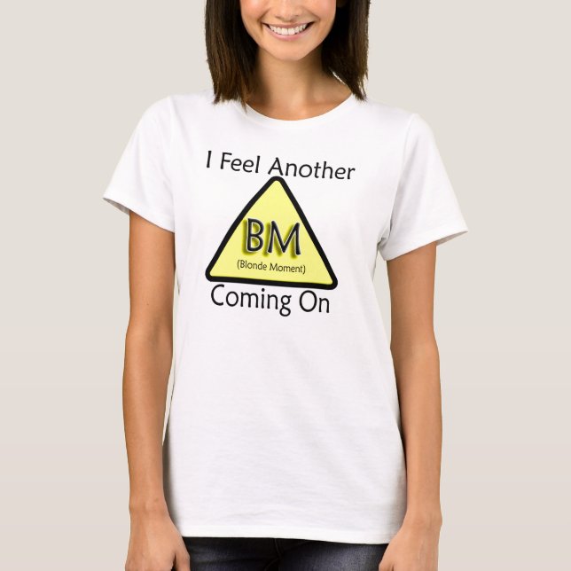 Blonde Moment T-Shirt (Front)