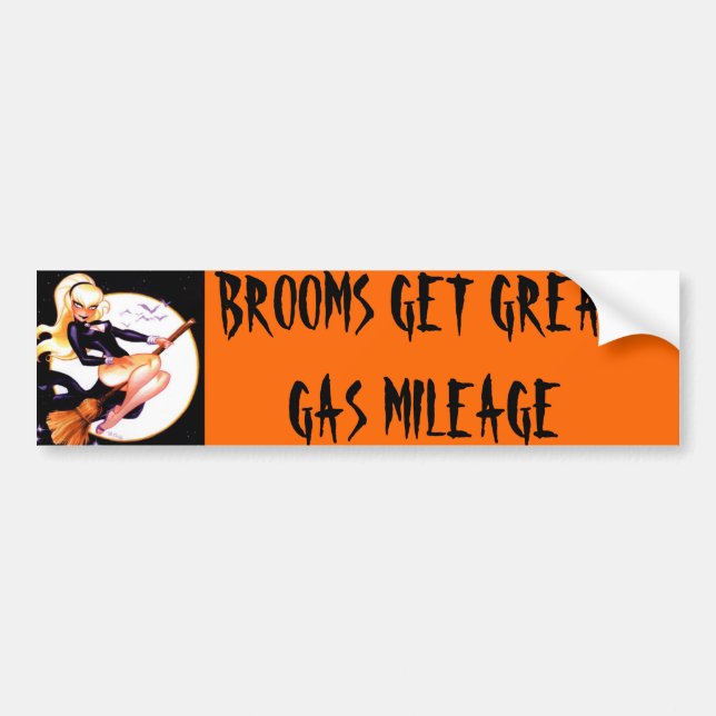 BLONDE WITCH, BROOMS GET GREAT GAS MILEAGE BUMPER STICKER (Front)