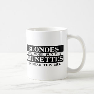 Blondes Brunettes Funny Mug Humour