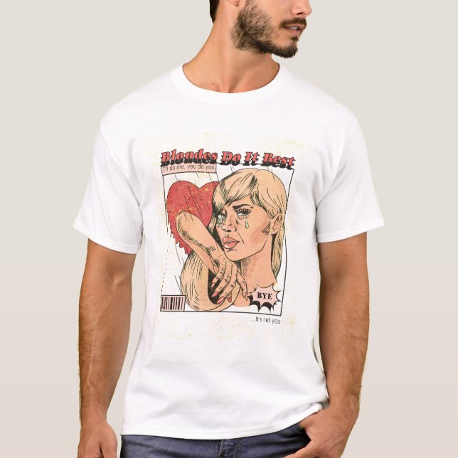 Blondes Do It Best T-Shirt (Front)