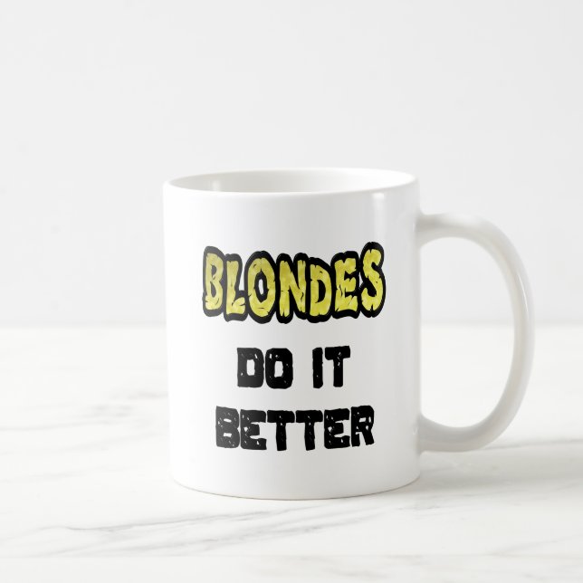 Blondes Do It Better Coffee Mug (Right)