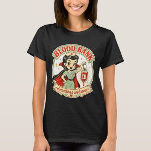 Blood Bank Donations Welcome Funny Vampire Nurse T-Shirt
