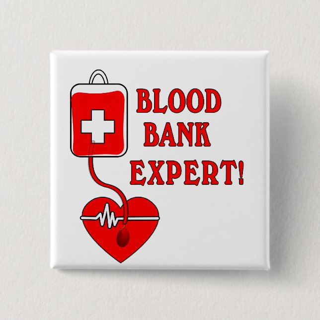 BLOOD BANK EXPERT 2 INCH SQUARE BUTTON (Front)