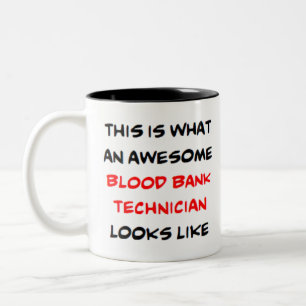 blood bank technician, awesome Two-Tone coffee mug