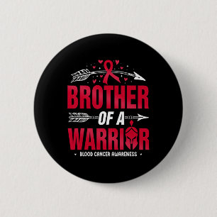 Blood Cancer Awareness Brother Of A Warrior Red Ri 2 Inch Round Button