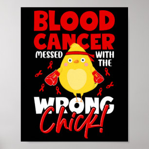 Blood Cancer Awareness - Cancer Messed With Wrong  Poster