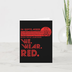 Blood Cancer Awareness Month In September We Wear  Card