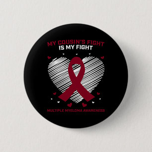 Blood Cancer Gift Burgundy Cousin Multiple Myeloma 2 Inch Round Button