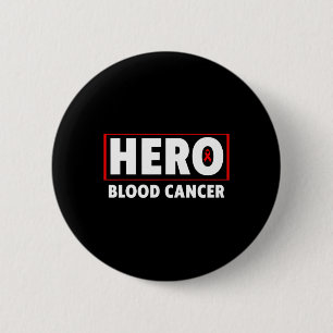 Blood Cancer - Hero Blood Cancer Awareness 2 Inch Round Button