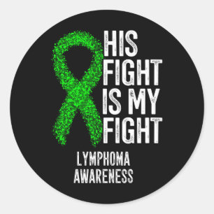 Blood Cancer His Fight Is My Fight Lymphoma Awaren Classic Round Sticker