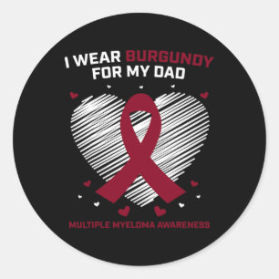 Blood Cancer I Wear Burgundy Dad Multiple Myeloma Classic Round Sticker
