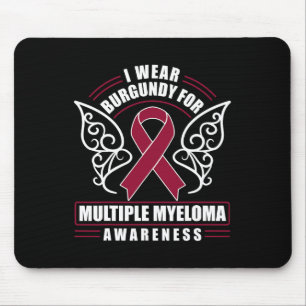 Blood Cancer I Wear Burgundy For Multiple Myeloma Mouse Pad