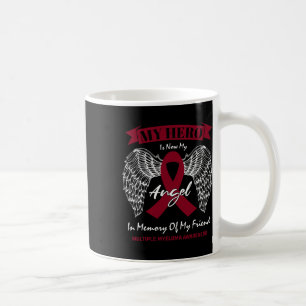 Blood Cancer In Memory Of Friend Multiple Myeloma  Coffee Mug