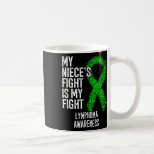 Blood Cancer My Niece's Fight Is My Fight Lymphoma Coffee Mug