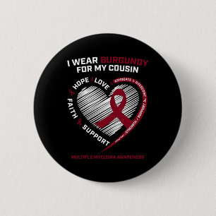 Blood Cancer Wear Burgundy Cousin Multiple Myeloma 2 Inch Round Button