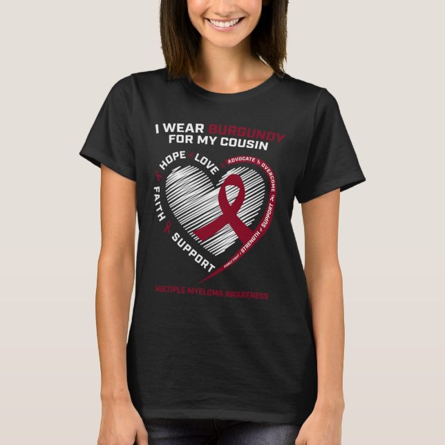Blood Cancer Wear Burgundy Cousin Multiple Myeloma T-Shirt (Front)