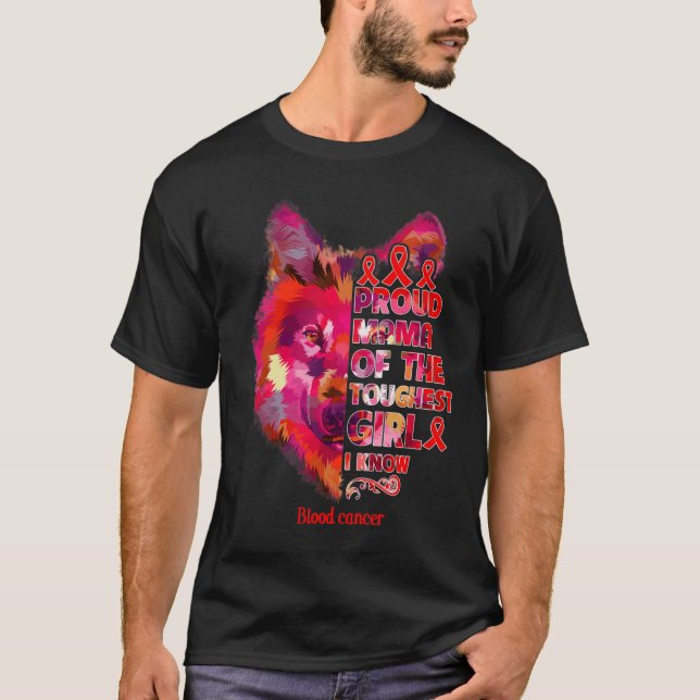 blood cancer wolf mom toughest girl warrior  T-Shirt (Front)