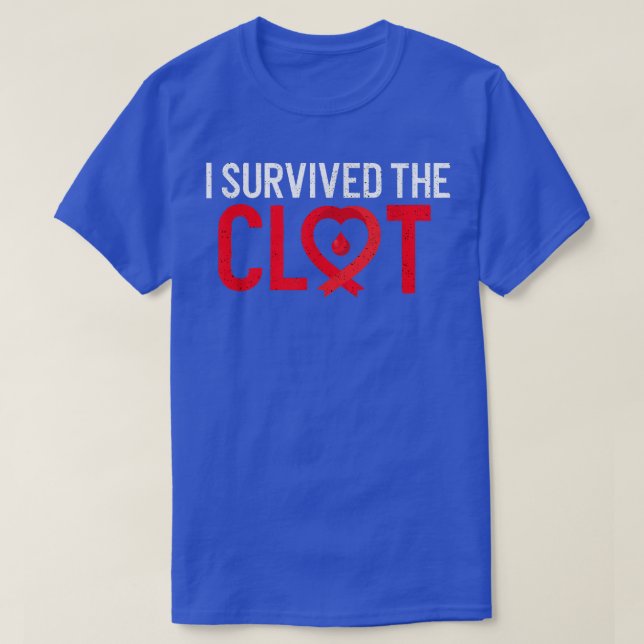 Blood Clot Survived PE Supporter Pulmonary Embolis T-Shirt (Design Front)