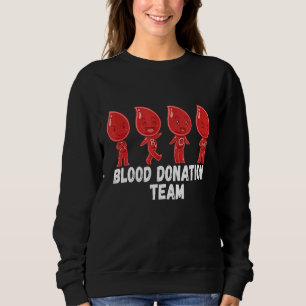 Blood Donation Team Type A B O Ab World Blood Don Sweatshirt