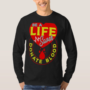 Blood Donor Save A Life Donate Blood T-Shirt
