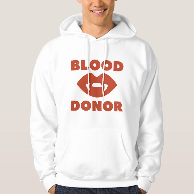Blood Donors Needed Hoodie (Front)