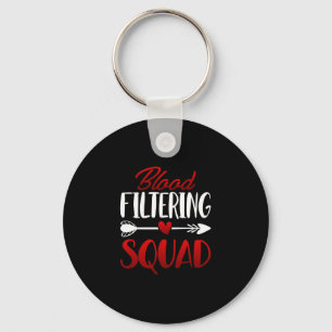 Blood Filtering Squad - Kidney Dialysis Registered Keychain
