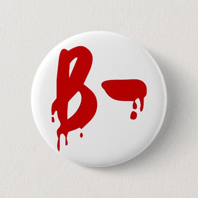 Blood Group B- Negative #Horror Hospital 2 Inch Round Button (Front)