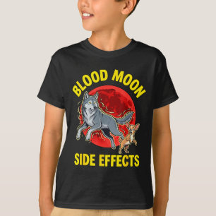 Blood moon side effects funny chihuahua wolf T-Shirt