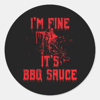 Blood Splatter - I'm Fine Bbq Sauce Funny Hallowee Classic Round Sticker