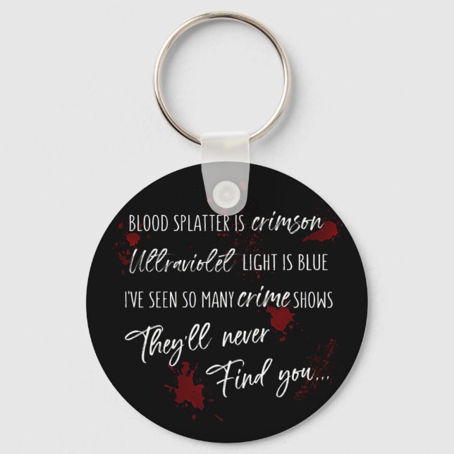 Blood Stains Are Crimson Red | Dark Murder Mystery Keychain (Front)
