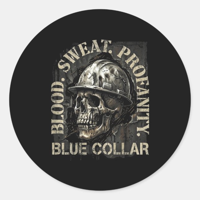 Blood Sweat Profanity Construction Worker Skull Bl Classic Round Sticker (Front)