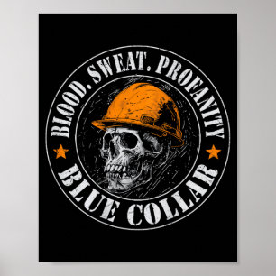 Blood Sweat Profanity Construction Worker Skull Bl Poster