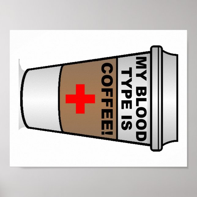 Blood Type Coffee Funny Poster (Front)