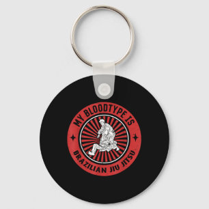 blood type is Brazilian Jiu Jitsu - Jiu Jitsu Keychain